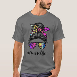 T-shirt Nurse Life With Rainbow Leopard Messy Bun Mère