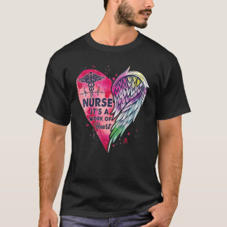 T-shirt Nurse Nurse c'est un travail de coeur infirmière C