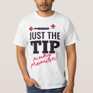 T-shirt nurse quota "just the tip pinky promise"