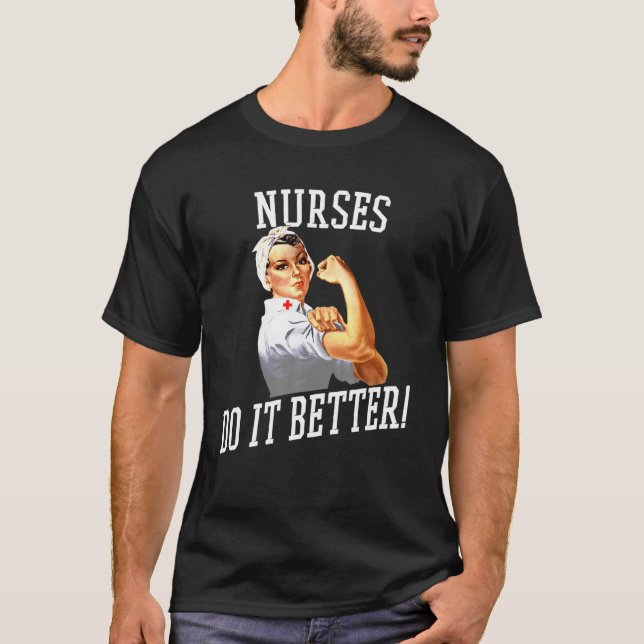 T-shirt Nurses Do It Better Art -Nurse Rosie Riveter Nurse (Devant)
