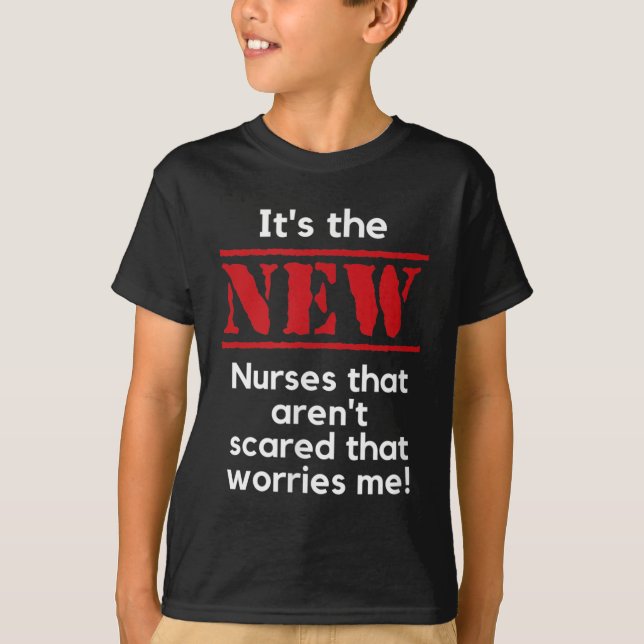 T-shirt Nursing Quote It's The New Nurses That E Me Rn Dnp (Devant)