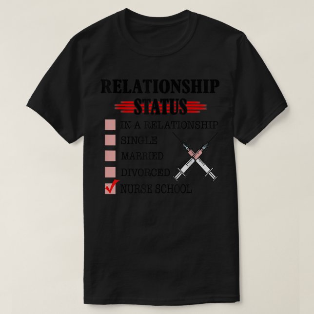 T-shirt Nursing Student Relationship Status Future School  (Design devant)