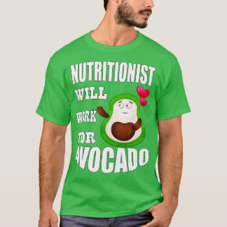 T-shirt Nutritionist travaillera pour Avocado Classic TShi