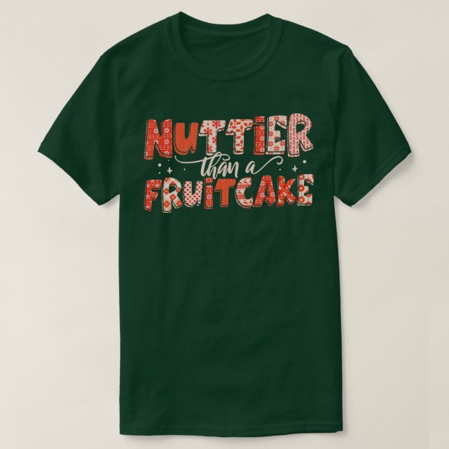 T-shirt Nuttier Qu'Un Fruitcake Fruit Pain Noël (Design devant)