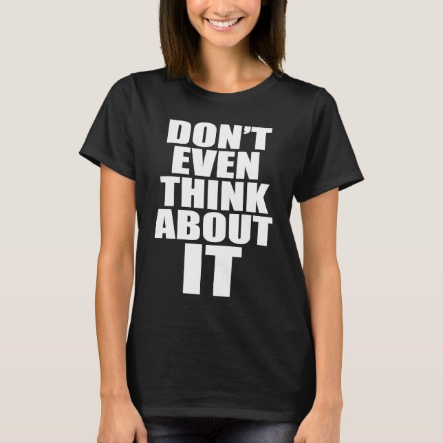 T-shirt N'y pensez même pas Anti Pickup Line Comment Abo (Devant)