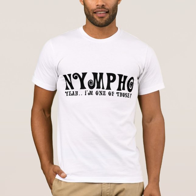 T-shirt nympho oui, je fais partie de ceux-là !tshirt (Devant)