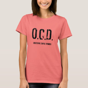 T-shirt O.C.D., buveur obsédant de café