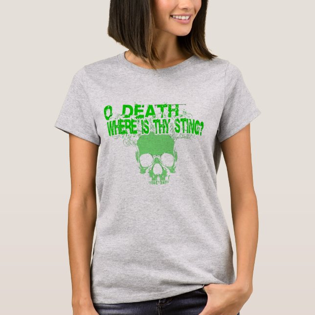 T-shirt O Death Où Est-Ce Que Tu Mets ? (Devant)