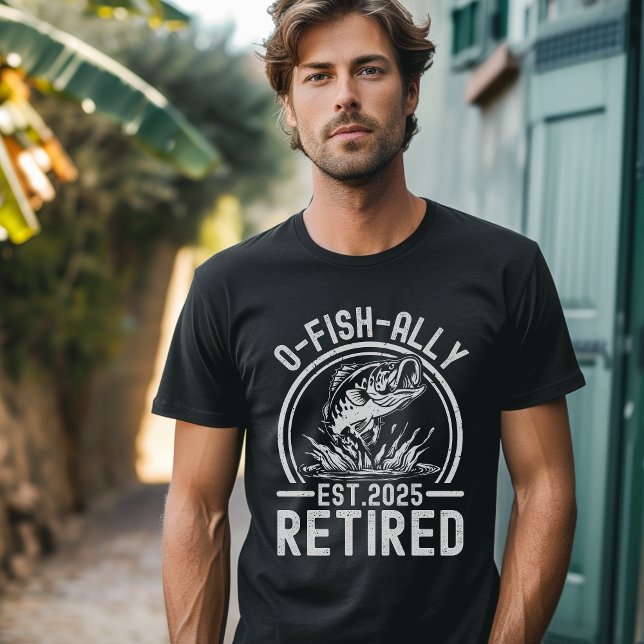 T-shirt O-Fish-Ally Retired 2025 - Funny Fishing (Créateur téléchargé)