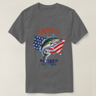 T-shirt "O-FISH-ALLY Retraité : Fière, libre et pêche 2025