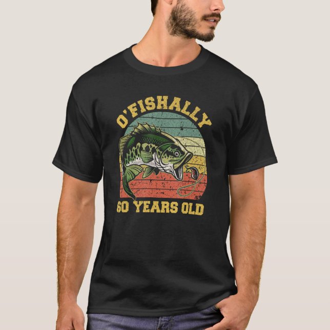 T-shirt O Pêche Pêche À 60 Ans Anniversaire Thème Par (Devant)