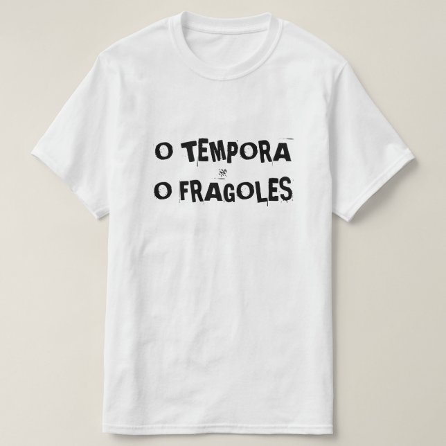T-shirt O tempora o... (Design devant)
