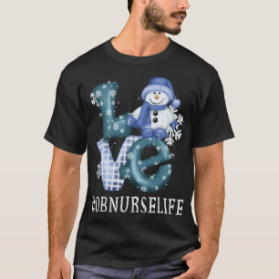 T-shirt OB Nurse Love Snowman Xmas Funny hiver saison Chr