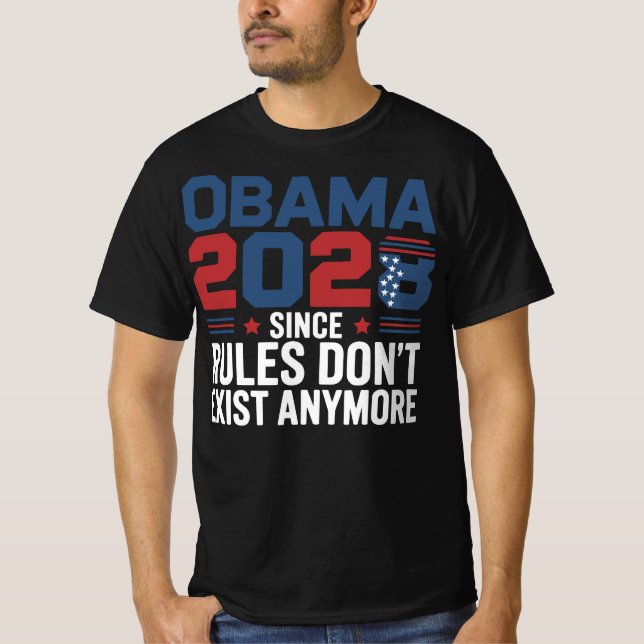 T-shirt Obama 2028 Puisque les règles n'existent plus  (Devant)