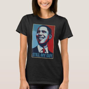 T-shirt Obama Chemise Toujours Mon Guy Barack Obama Don