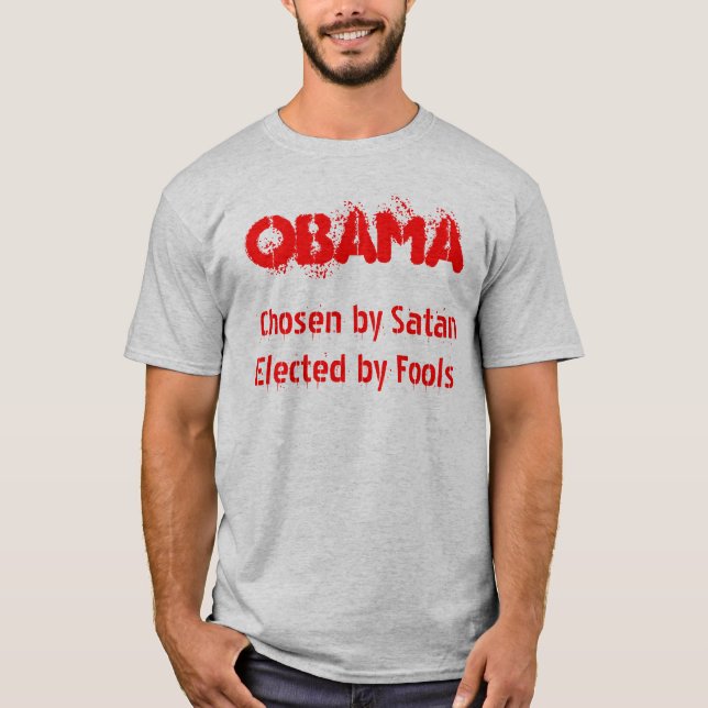 T-shirt OBAMA, choisi par SatanElected par des imbéciles (Devant)