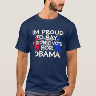 T-SHIRT OBAMA - IM FIER DE DIRE, JE N'AI PAS VOTÉ POUR