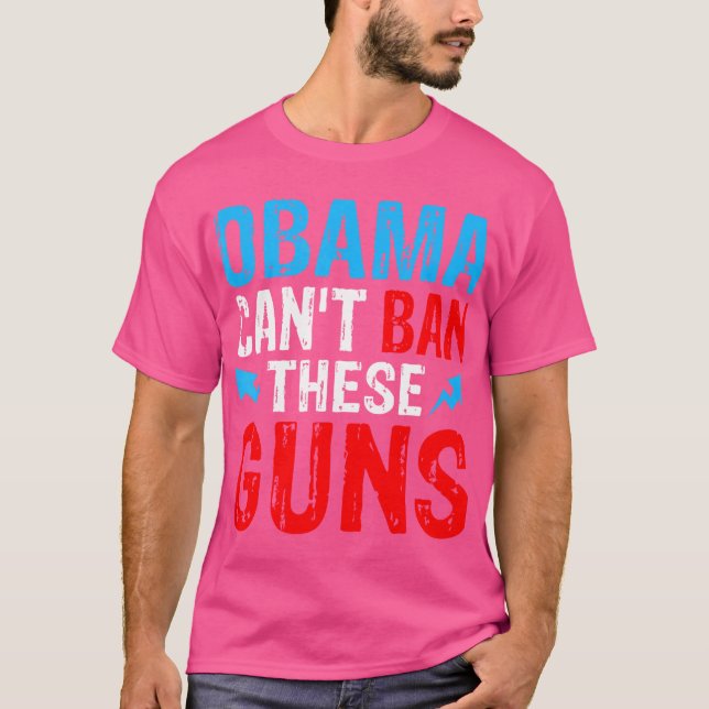T-shirt Obama ne peut pas interdire ces armes (Devant)