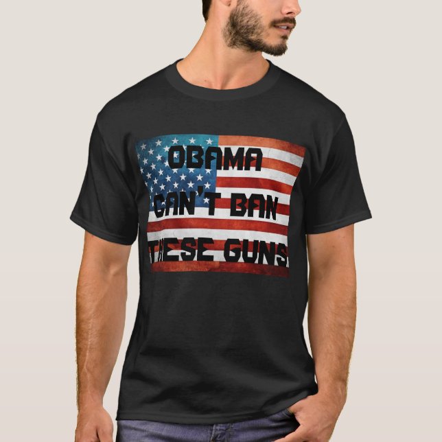 T-shirt Obama ne peut pas interdire ces armes à feu (Devant)