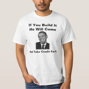 T-shirt Obama si vous le construisez Chemise-vous n'a pas