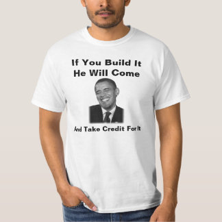 T-shirt Obama si vous le construisez Chemise-vous n'a pas
