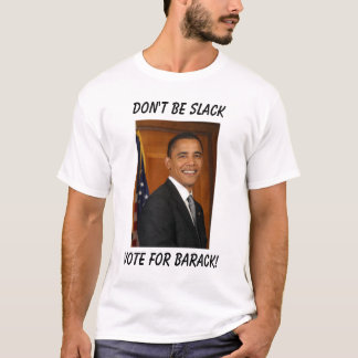 T-shirt obama, vote pour Barak ! , Ne soyez pas lâche