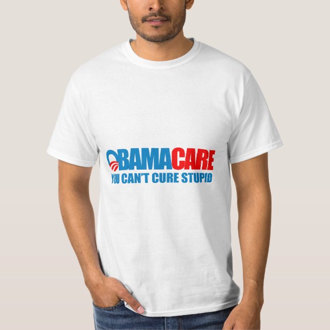 T-shirt Obamacare - vous ne pouvez pas traiter stupide (Devant)