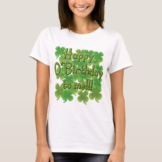 T-shirt O'Birthday heureux à moi avec des shamrocks (Devant)