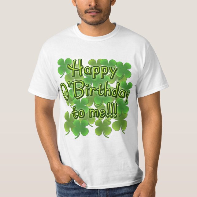 T-shirt O'Birthday heureux à moi avec des shamrocks (Devant)