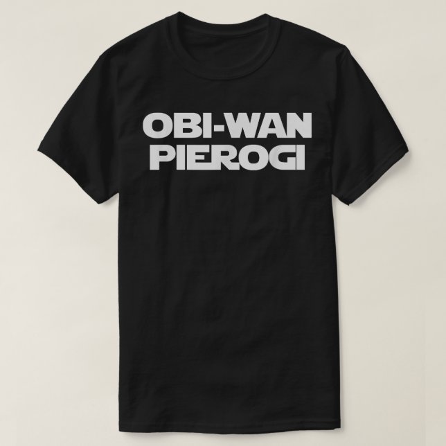 T-shirt ObiWan Pierogi Drôle Dire Novelty Pierogies Pol (Design devant)