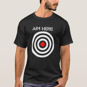T-shirt Objectif amusant ici Darts Joueurs cible Bullseye