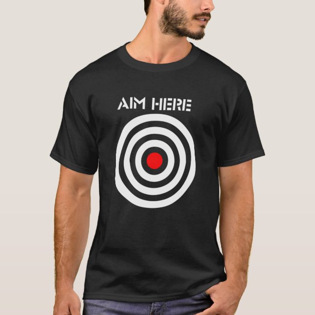 T-shirt Objectif amusant ici Darts Joueurs cible Bullseye (Devant)
