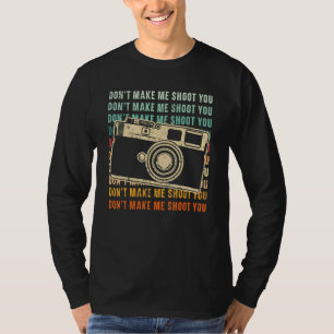 T-shirt Objectif d'appareil photo Ne me forcez pas à vous 