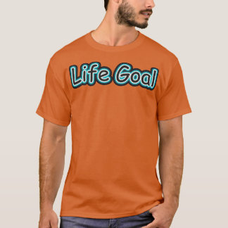 T-shirt Objectif de vie