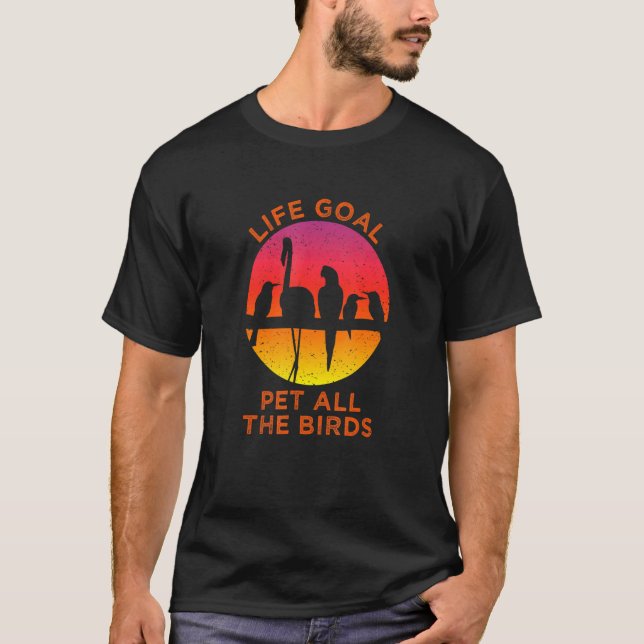 T-shirt Objectif de vie Animaux Tous les Oiseaux Ornitholo (Devant)