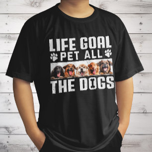 T-shirt Objectif de vie Caresser Tous Les Chiens Citation 