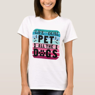 T-shirt Objectif de vie Pet Tous les chiens