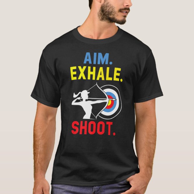 T-shirt Objectif Exhale Shoot Bow Arrow tir Archer tir à l (Devant)