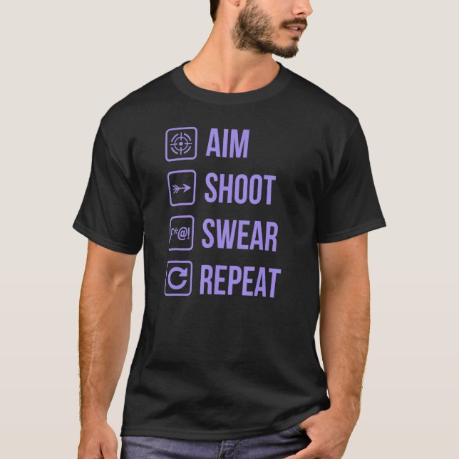 T-shirt Objectif Tir Serrer Répéter Tir à l'arc Vie Joke 2 (Devant)