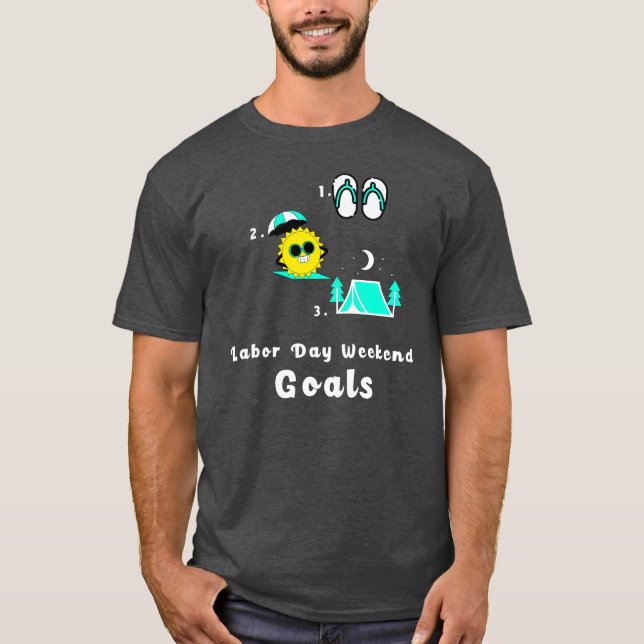 T-shirt Objectifs du week-end de la fête du Travail Campin (Devant)