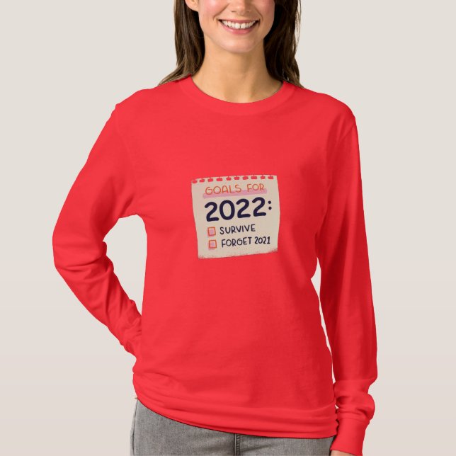 T-shirt Objectifs pour 2022 : Survivre, Oublier 2021 (Devant)