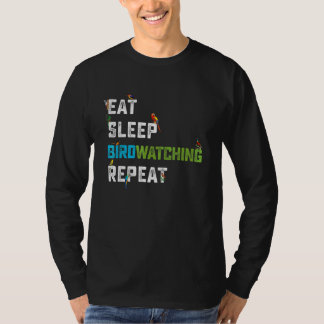 T-shirt Observateur d'oiseaux Manger Sommeil Observation d