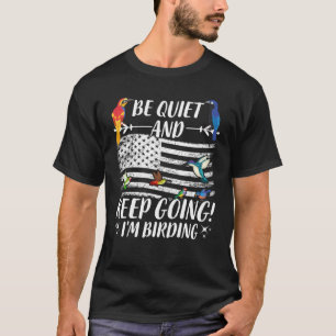 T-shirt Observateur d'oiseaux  Soyez silencieux et continu