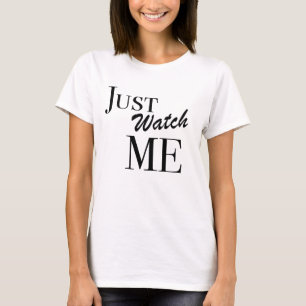 T-shirt Observez-juste moi