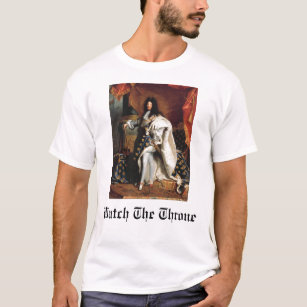 T-shirt Observez le trône (le Roi Louis XIV)