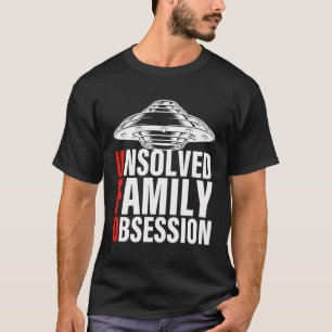 T-shirt Obsession Familiale Non Résolue Homme Femmes Ufo U