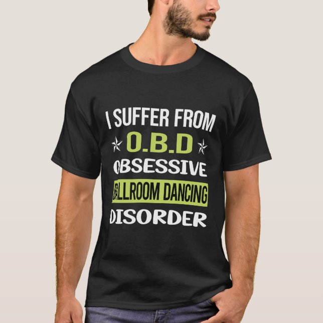 T-shirt Obsessive Love Ballroom Dancing (Devant)