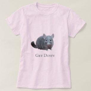 T-shirt Obtenez chinchilla poussiéreuse