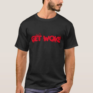 T-shirt "Obtenez s'est réveillé" en texte rouge de style