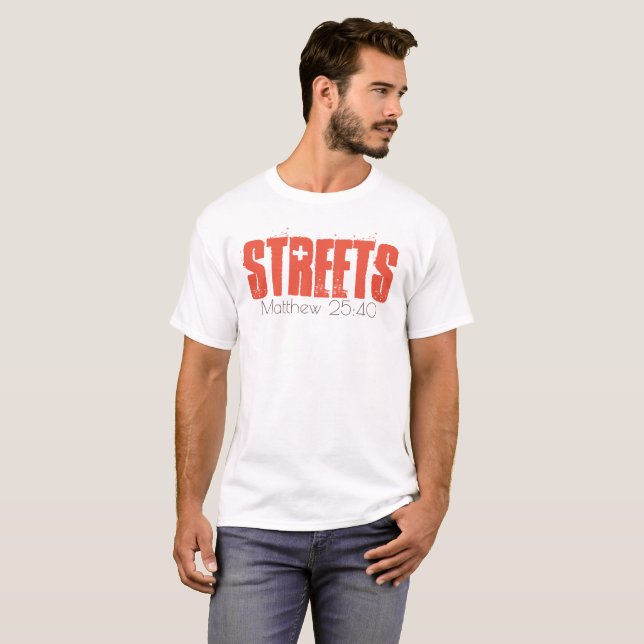 T-shirt Obtenez une chemise de "rues" pour soutenir le (Devant entier)